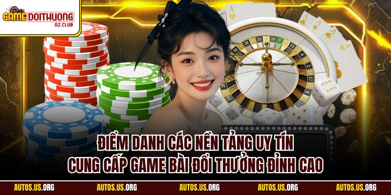 Điểm danh các cổng Game Bài Đổi Thưởng uy tín nhất 2025